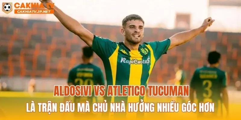 Aldosivi vs Atletico Tucuman là trận đấu mà chủ nhà hưởng nhiều góc hơn