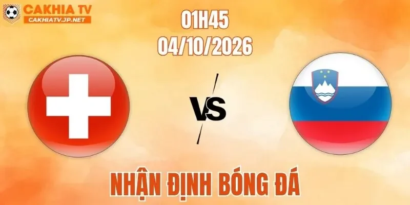 Thụy Sĩ Vs Slovenia